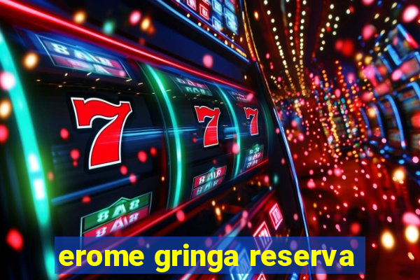 erome gringa reserva